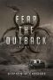 [Fear The Outback 01] • Fear The Outback (Book 1) · Fear The Outback